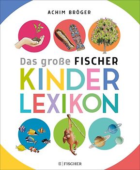 Bröger A.,Das große Fischer Kinderlexikon