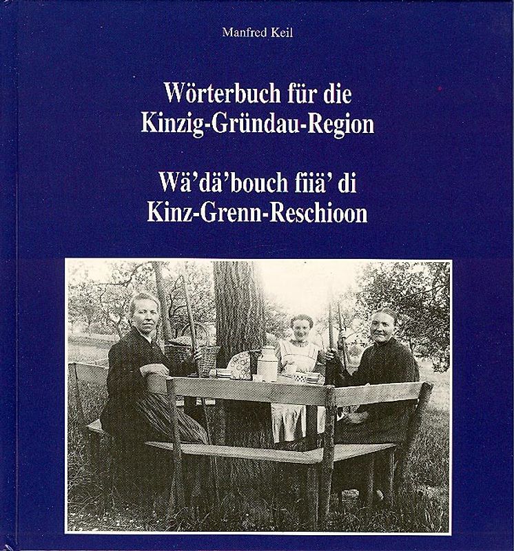 Wörterbuch für die Kinzig-Gründau-Region /Wä dä'bouch fiiä'di Kinz-Grenn-Reschioon