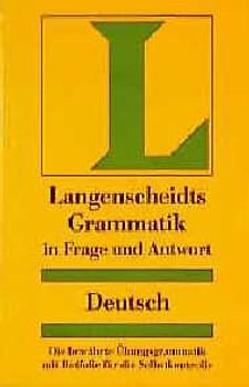 Langenscheidts Grammatiken in Frage und Antwort / Deutsche Grammatik in Frage und Antwort