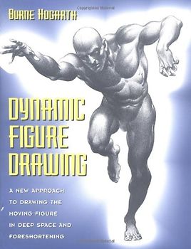 Dynamic Figure Drawing: A New Approach to Drawing the Moving Figure in Deep Space and Foreshortening (Practical Art Books)