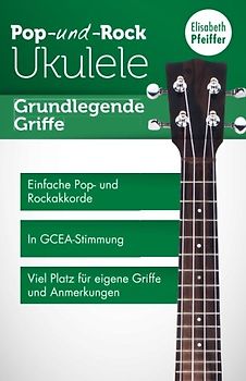 Pop & Rock Ukulele - Grundlegende Griffe