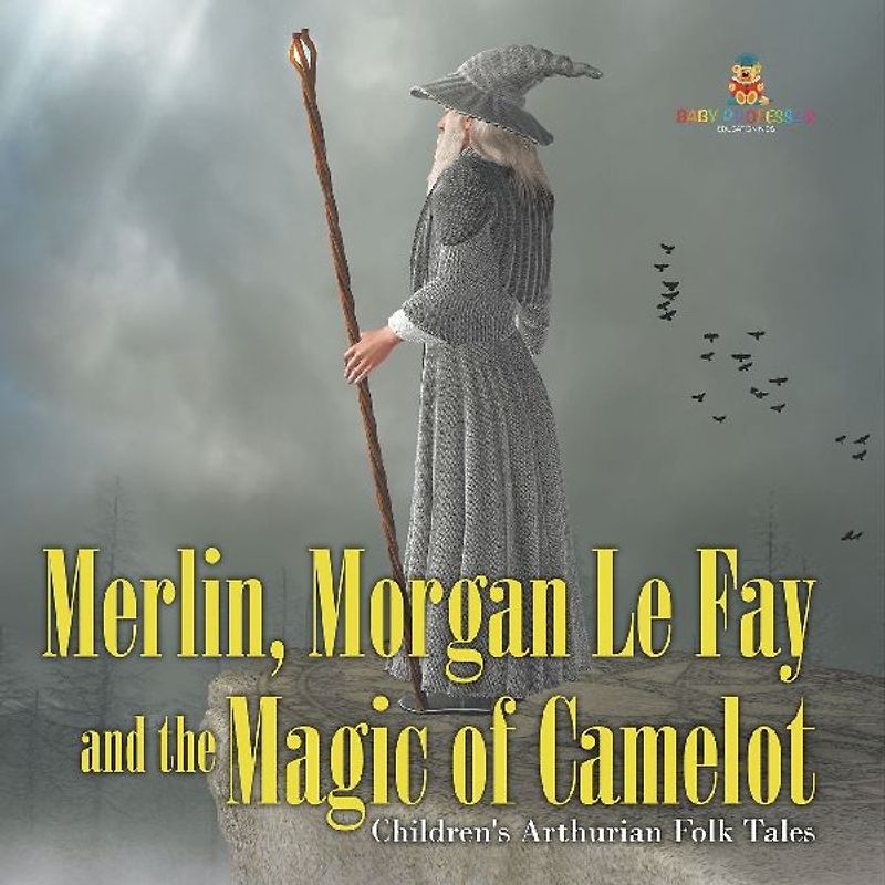 Merlin, Morgan Le Fay and the Magic of Camelot | Children's Arthurian Folk Tales