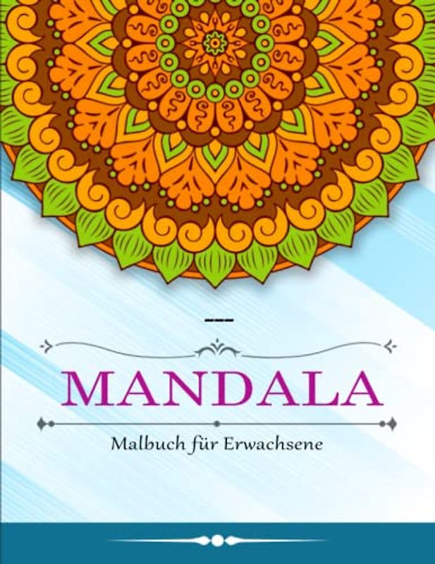 Malbuch für Erwachsene - Deluxe Ausmalbuch: Anti-Stress Ausmalbücher. Malbücher mit Mandalas | Entspannung Und Konzentration