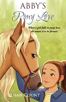Abby's Pony Love (Dream Pony Riders, Band 1)