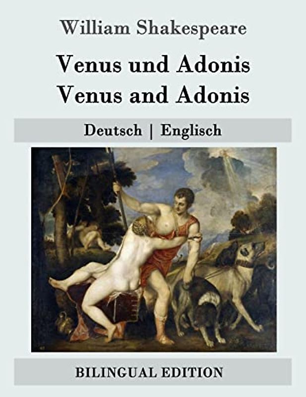 Venus und Adonis / Venus and Adonis: Deutsch | Englisch (Bilingual Edition)