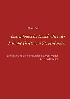 Genealogische Geschichte der Familie Gritti von St. Antönien