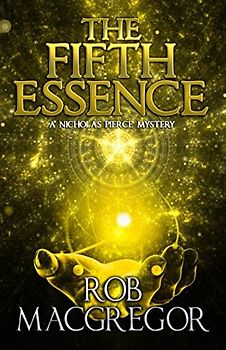 The Fifth Essence: A Nicholas Pierce Mystery (The Nicholas Pierce Mysteries, Band 2)