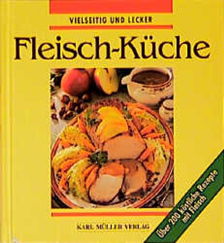 Fleisch-Küche. Vielseitig und lecker