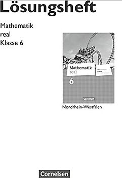 Mathematik real - Differenzierende Ausgabe Nordrhein-Westfalen - 6. Schuljahr: Lösungen zum Schulbuch