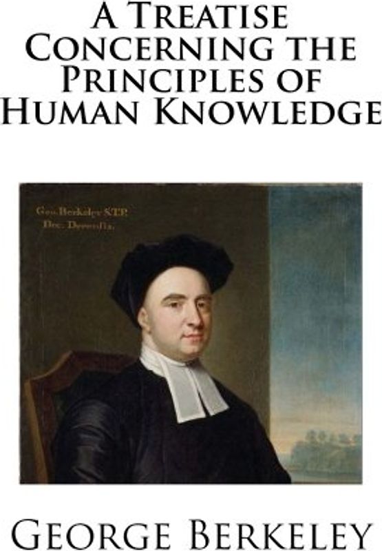 A Treatise Concerning the Principles of Human Knowledge