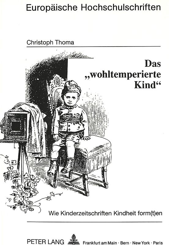 Das «wohltemperierte Kind»