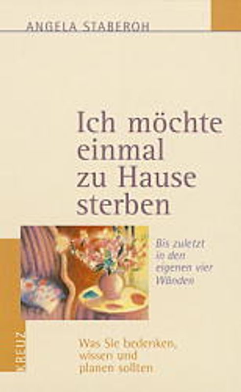 Ich möchte einmal zu Hause sterben