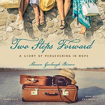 Two Steps Forward: A Story of Persevering in Hope (Sensible Shoes, Band 2)