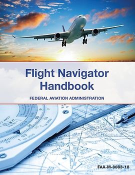 The Flight Navigator Handbook - Federal Aviation Administration (FAA)