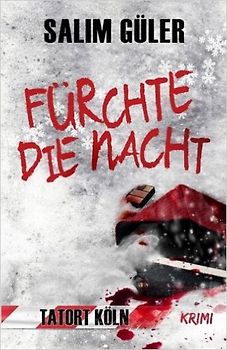 Fürchte die Nacht - Tatort Köln - Salim Güler