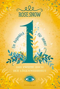 Ein Augenblick für immer. Das zweite Buch der Lügenwahrheit, Band 2