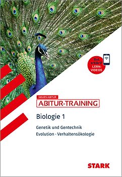 STARK Biologie 1 - Abitur-Training - Genetik und Gentechnik, Evolution, Verhaltensökologie