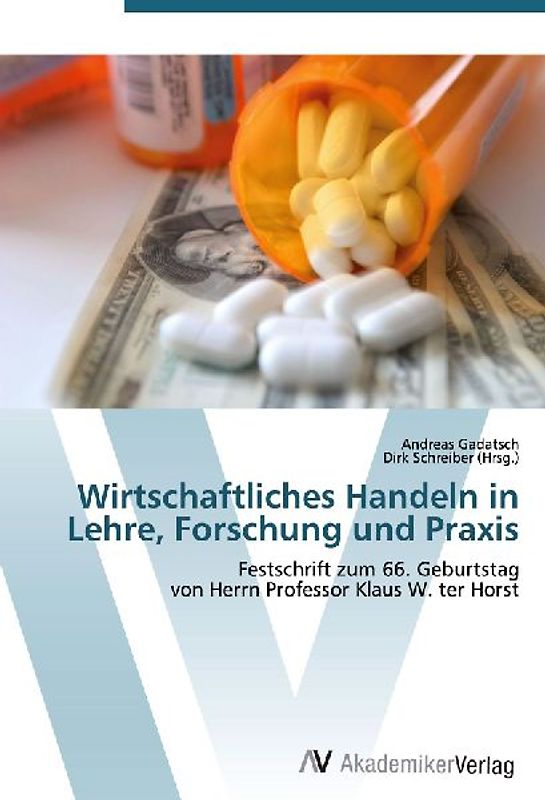 Wirtschaftliches Handeln in Lehre, Forschung und Praxis