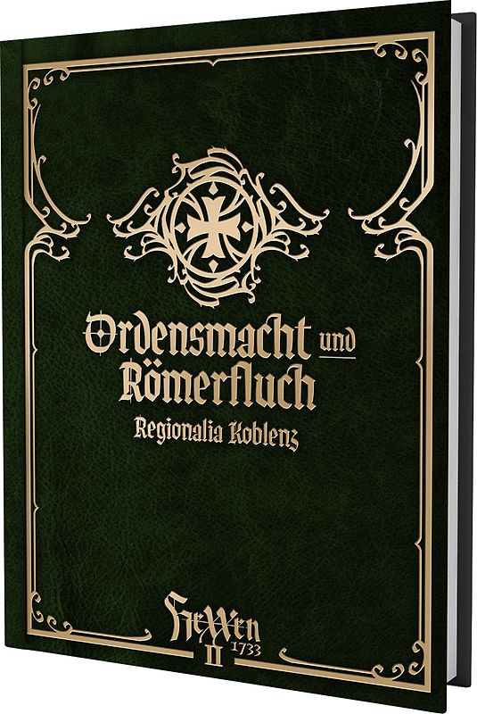 HeXXen 1733: Ordensmacht und Römerfluch - Koblenz Regionalia