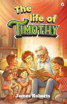 The Life of Timothy