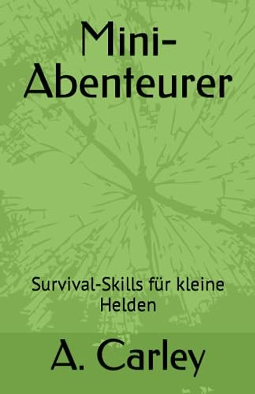 Mini-Abenteurer: Survival-Skills für kleine Helden