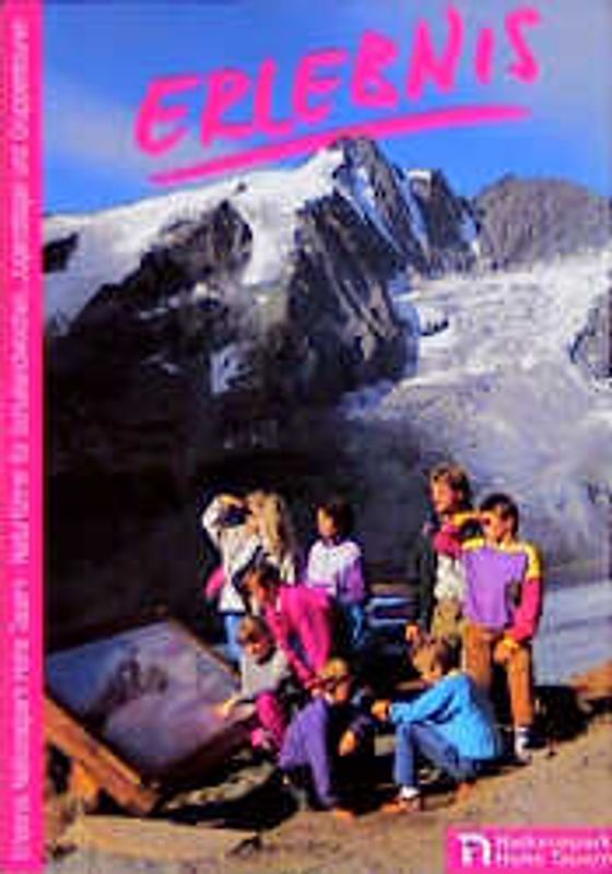 Erlebnis Nationalpark Hohe Tauern. Naturführer und Programmvorschläge... / Kärnten