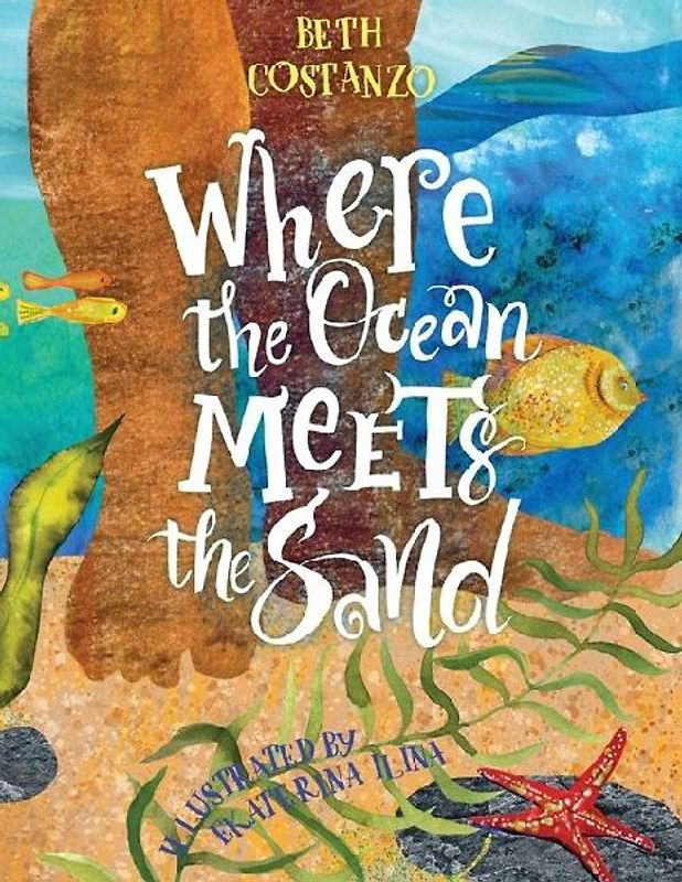 Where the Ocean Meets the Sand - Children's Book of the Ocean for Ages 3-8, Discover All The Exciting Things You Can See & Do On a Beach - Beautifully Illustrated Ocean Book for Toddlers