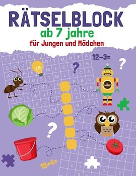 Rätselblock ab 7 jahre für Jungen und Mädchen: Spielen und lernen für kinder. Labyrinthe, Punkte verbinden, Sudoku, Kreuzworträtsel und vieles mehr.