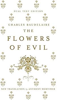 The Flowers of Evil: Dual Language and New Verse Translation