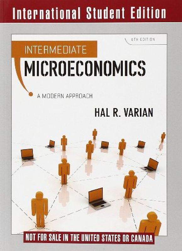 Intermediate Microeconomics: A Modern Approach - Hal R. Varian