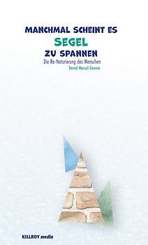 Manchmal scheint es Segel zu spannen