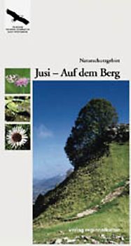 Naturschutzgebiet Jusi - Auf dem Berg