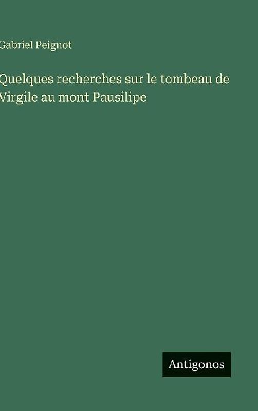 Quelques recherches sur le tombeau de Virgile au mont Pausilipe
