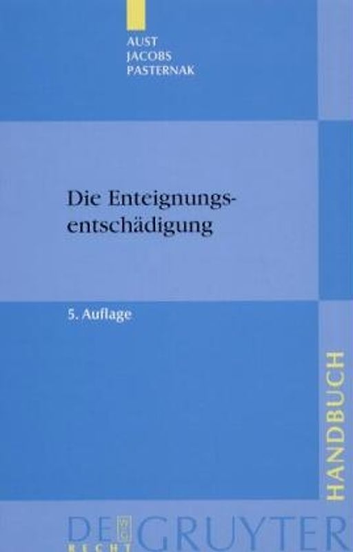 Die Enteignungsentschädigung