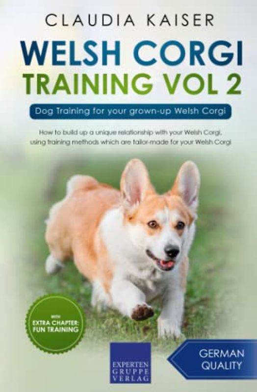 Welsh Corgi Training Vol 2: Dog Training for your grown-up Welsh Corgi