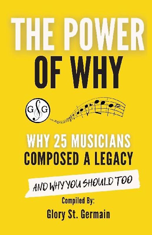 The Power of Why 25 Musicians Composed a Legacy
