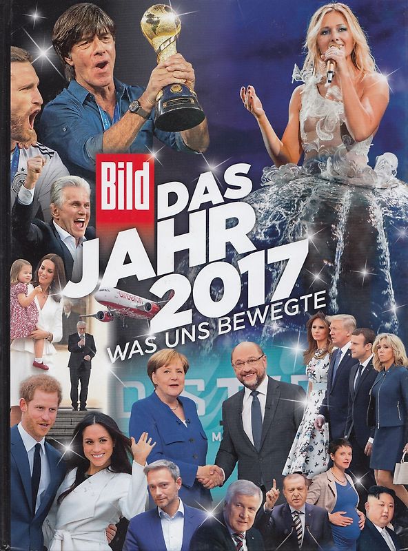 Das Jahr 2017: Was uns bewegte - Julian Reichelt [Gebundene Ausgabe]