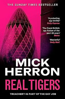 Real Tigers: Slough House Thriller 3