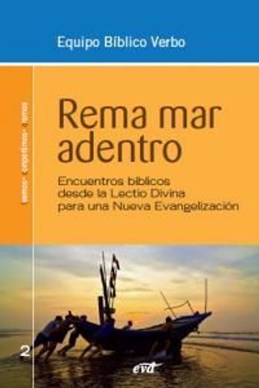 Rema mar adentro : encuentros bíblicos desde la lectio divina para la nueva evangelización