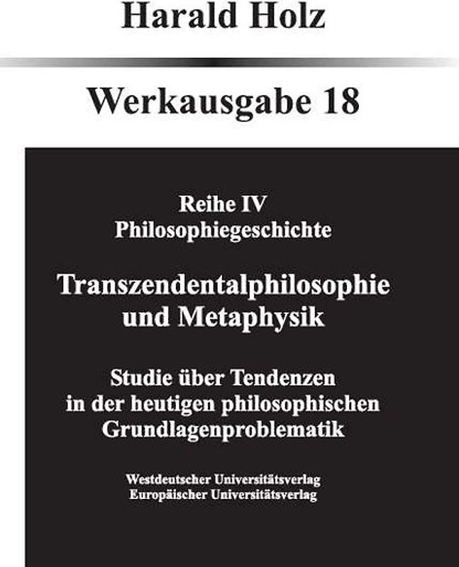 Bd. 18 Transzendentalphilosophie und Metaphysik