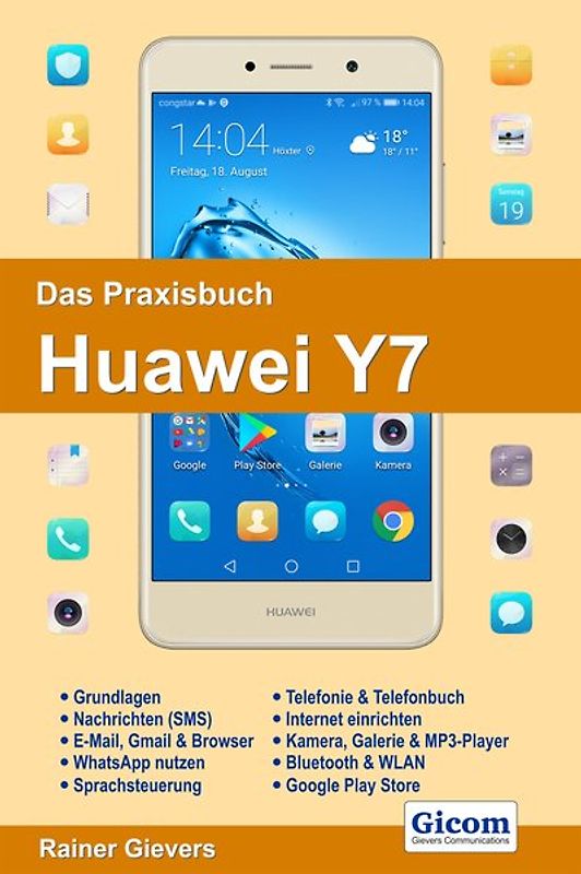 Das Praxisbuch Huawei Y7 - Anleitung für Einsteiger