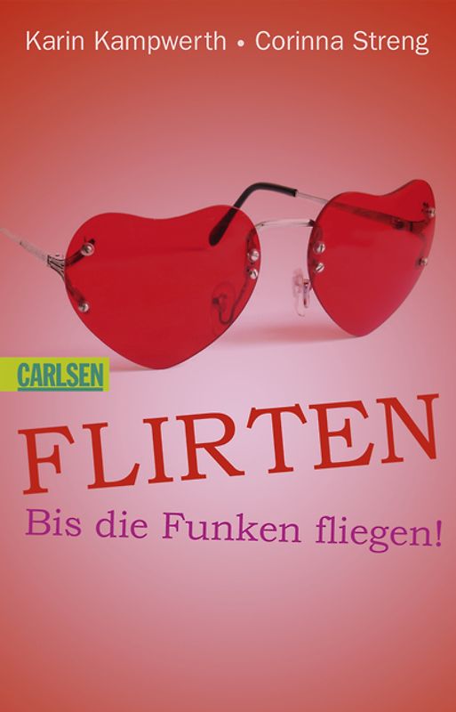 Heiße Tipps & coole Tricks: Flirten