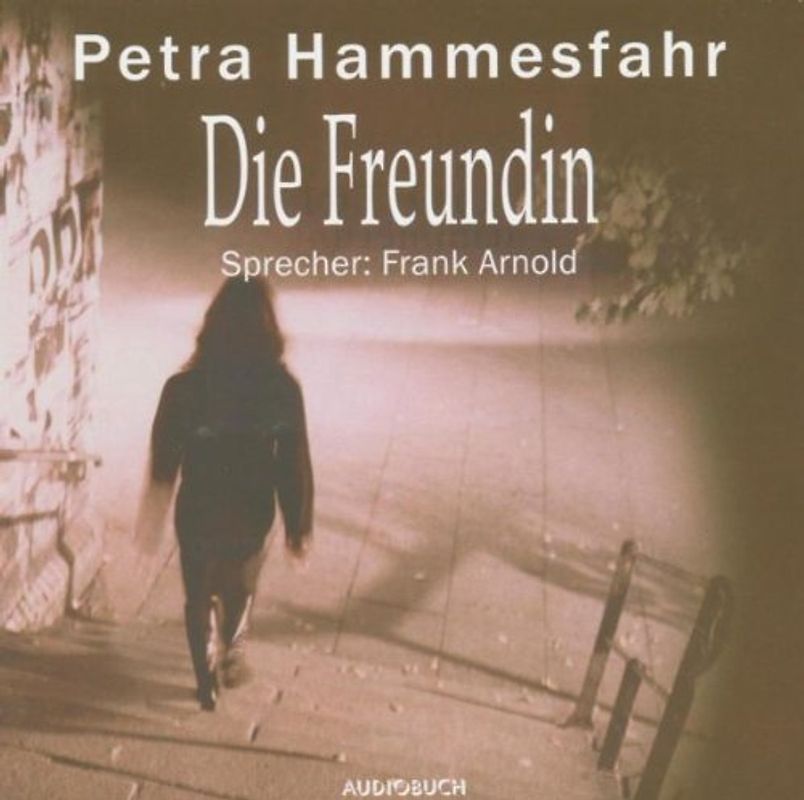 Petra Hammesfahr - Die Freundin
