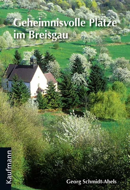 Geheimnisvolle Plätze im Breisgau