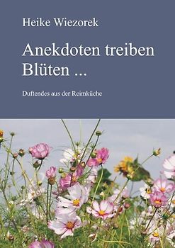Anekdoten treiben Blüten ...