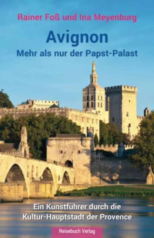 Avignon: Mehr als nur der Papst-Palast