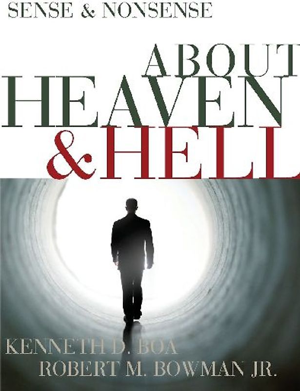 Sense & Nonsense about Heaven & Hell