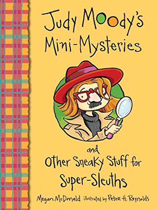 Judy Moody's Mini-Mysteries and Other Sneaky Stuff for Super-Sleuths
