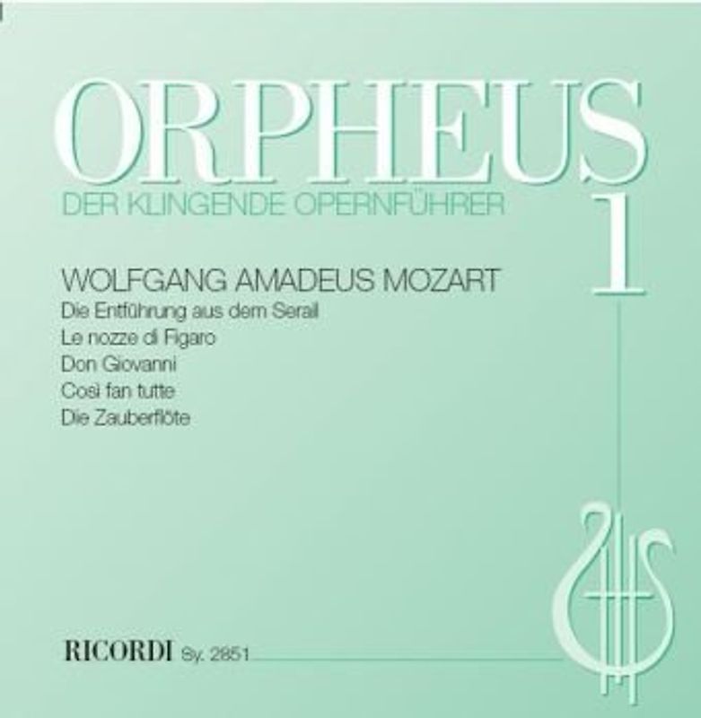 Orpheus, der klingende Opernführer. 1: W.A.Mozart