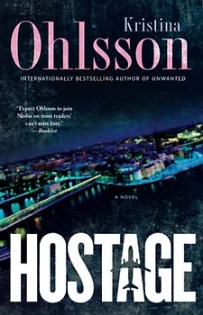 Hostage: A Novel (Fredrika Bergman Series, The, Band 4)